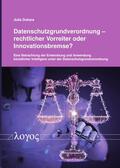 Dokara |  Datenschutzgrundverordnung – rechtlicher Vorreiter oder Innovationsbremse? | Buch |  Sack Fachmedien