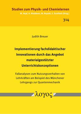 Breuer | Implementierung fachdidaktischer Innovationen durch das Angebot materialgestützter Unterrichtskonzeptionen | Buch | 978-3-8325-5293-0 | sack.de