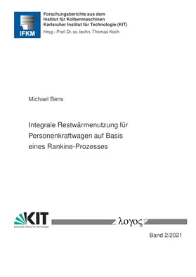 Bens |  Integrale Restwärmenutzung für Personenkraftwagen auf Basis eines Rankine-Prozesses | Buch |  Sack Fachmedien