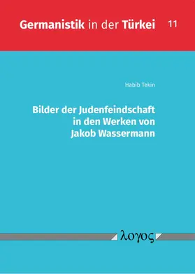 Tekin |  Bilder der Judenfeindschaft in den Werken von Jakob Wassermann | Buch |  Sack Fachmedien
