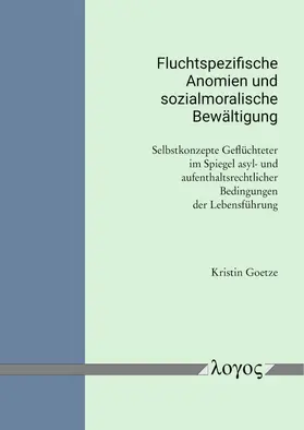 Goetze |  Fluchtspezifische Anomien und sozialmoralische Bewältigung | Buch |  Sack Fachmedien