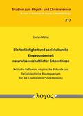 Müller |  Die Vorläufigkeit und soziokulturelle Eingebundenheit naturwissenschaftlicher Erkenntnisse | Buch |  Sack Fachmedien