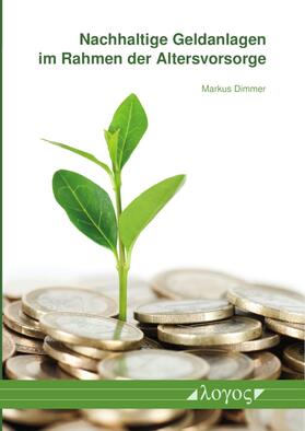 Dimmer | Nachhaltige Geldanlagen im Rahmen der Altersvorsorge | Buch | 978-3-8325-5355-5 | sack.de