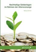 Dimmer |  Nachhaltige Geldanlagen im Rahmen der Altersvorsorge | Buch |  Sack Fachmedien