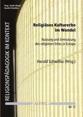 Schwillus |  Religiöses Kulturerbe im Wandel | Buch |  Sack Fachmedien
