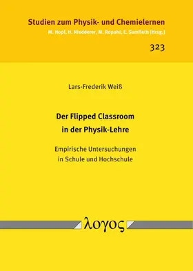 Weiß |  Der Flipped Classroom in der Physik-Lehre | Buch |  Sack Fachmedien