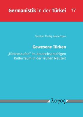 Theilig / Cosan / Cos¸an | Gewesene Türken | Buch | 978-3-8325-5449-1 | sack.de