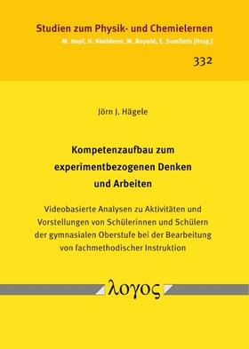 Hägele | Kompetenzaufbau zum experimentbezogenen Denken und Arbeiten | Buch | 978-3-8325-5476-7 | sack.de