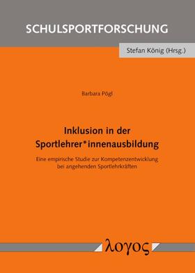 Pögl | Inklusion in der Sportlehrer*innenausbildung | Buch | 978-3-8325-5489-7 | sack.de