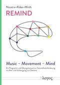 Nicotra / Köbe / Wirth |  REMIND: Music – Movement – Mind | Buch |  Sack Fachmedien