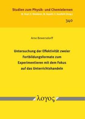 Bewersdorff |  Untersuchung der Effektivität zweier Fortbildungsformate zum Experimentieren mit dem Fokus auf das Unterrichtshandeln | Buch |  Sack Fachmedien