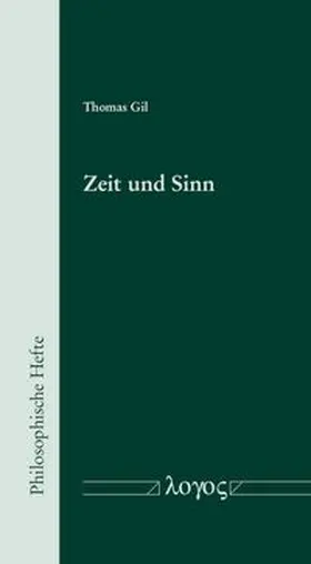 Gil |  Zeit und Sinn | Buch |  Sack Fachmedien