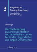 Glage |  Wechselbeziehung zwischen Koordination und motorischem Lernen bei Kindern, Jugendlichen und jungen Erwachsenen | Buch |  Sack Fachmedien