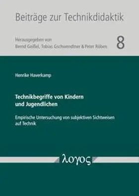 Haverkamp |  Technikbegriffe von Kindern und Jugendlichen | Buch |  Sack Fachmedien