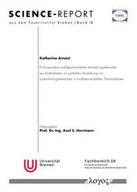Arnaut |  Einflussanalyse maßgeschneiderter Verstärkungselemente aus Endlosfasern zur partiellen Verstärkung von Lasteinleitungsbereichen in kurzfaserverstärkten Thermoplasten | Buch |  Sack Fachmedien