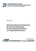 Holz |  Multivariate Statistische Modellierung der Tropfenstartbedingungen für Euler-Lagrange-Simulationen von Triebwerksbrennkammern | Buch |  Sack Fachmedien