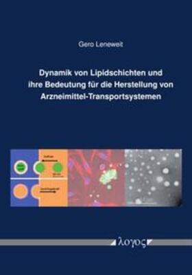 Leneweit |  Dynamik von Lipidschichten und ihre Bedeutung für die Herstellung von Arzneimittel-Transportsystemen | Buch |  Sack Fachmedien