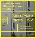 John |  Public/Private - Private/Public: Kunst zwischen Öffentlichkeit und Privatheit | Buch |  Sack Fachmedien