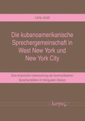 Joost | Die kubanoamerikanische Sprechergemeinschaft in West New York und New York City | Buch | 978-3-8325-5695-2 | sack.de