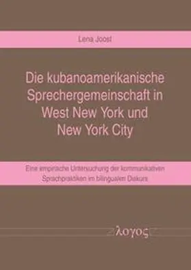 Joost |  Die kubanoamerikanische Sprechergemeinschaft in West New York und New York City | Buch |  Sack Fachmedien