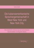 Joost |  Die kubanoamerikanische Sprechergemeinschaft in West New York und New York City | Buch |  Sack Fachmedien