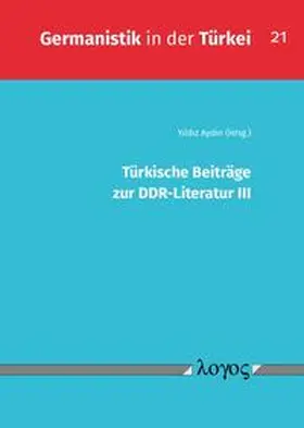 Aydin / Aydin |  Türkische Beiträge zur DDR-Literatur III | Buch |  Sack Fachmedien
