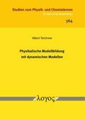Teichrew |  Physikalische Modellbildung mit dynamischen Modellen | Buch |  Sack Fachmedien