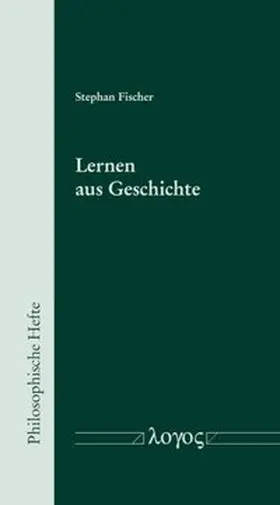 Fischer / Gelfert |  Lernen aus Geschichte | Buch |  Sack Fachmedien