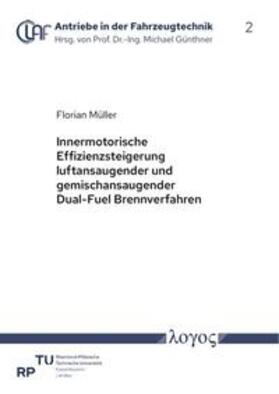 Müller | Innermotorische Effizienzsteigerung luftansaugender und gemischansaugender Dual-Fuel Brennverfahren | Buch | 978-3-8325-5757-7 | sack.de
