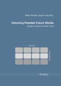 Strecker / Jung |  Informing Possible Future Worlds | Buch |  Sack Fachmedien