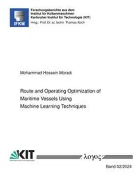Moradi |  Route and Operating Optimization of Maritime Vessels Using Machine Learning Techniques | Buch |  Sack Fachmedien