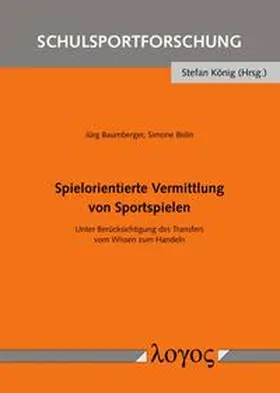 Baumberger / Bislin |  Spielorientierte Vermittlung von Sportspielen | Buch |  Sack Fachmedien
