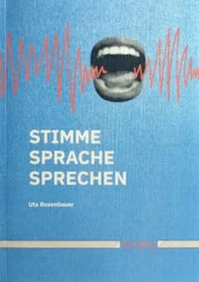Rosenbauer |  Stimme - Sprache - Sprechen | Buch |  Sack Fachmedien