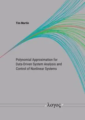Martin |  Polynomial Approximation for Data-Driven System Analysis and Control of Nonlinear Systems | Buch |  Sack Fachmedien
