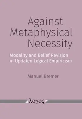 Bremer |  Against Metaphysical Necessity | Buch |  Sack Fachmedien