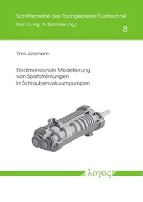 Jünemann |  Eindimensionale Modellierung von Spaltströmungen in Schraubenvakuumpumpen | Buch |  Sack Fachmedien