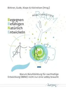 Birkner / Gude / Kleinelsen |  Begegnen, Befähigen, Natürlich Entwickeln | Buch |  Sack Fachmedien