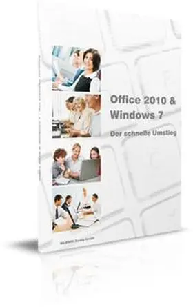 Bildner |  Microsoft Office 2010 & Windows 7 - der schnelle Umstieg | Buch |  Sack Fachmedien