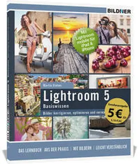 Vieten / Bildner |  Lightroom 5 - Bilder korrigieren, optimieren, verwalten (Sonderausgabe) | Buch |  Sack Fachmedien