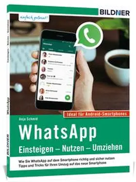 Schmid |  WhatsApp - Einsteigen, Nutzen, Umziehen - leicht gemacht! | Buch |  Sack Fachmedien