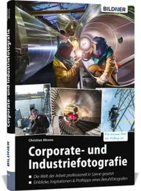 Ahrens |  Corporate- und Industriefotografie | Buch |  Sack Fachmedien