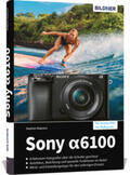 Stephan |  Sony A6100 | Buch |  Sack Fachmedien