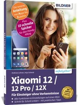 Schmid / Lehner |  Xiaomi 12 / 12 Pro / 12X - Alle Modelle? - Für Einsteiger ohne Vorkenntnisse | Buch |  Sack Fachmedien