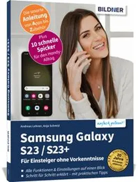 Schmid / Lehner |  Samsung Galaxy S23 - alle Modelle - Für Einsteiger ohne Vorkenntnisse | Buch |  Sack Fachmedien