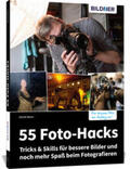 Dorn |  55 Foto-Hacks - Tricks & Skills für bessere Bilder und noch mehr Spaß beim Fotografieren | Buch |  Sack Fachmedien