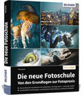 Gockel |  Die neue Fotoschule - Von den Grundlagen zur Fotopraxis | Buch |  Sack Fachmedien