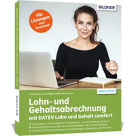 Lenz / Degel / Liermann | Lohn- und Gehaltsabrechnung mit DATEV Lohn und Gehalt comfort | Buch | 978-3-8328-0695-8 | sack.de