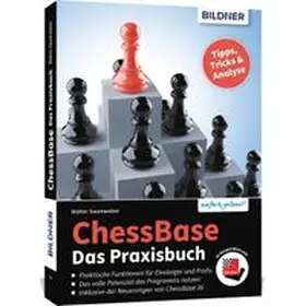 Saumweber |  Chessbase - Das Praxisbuch | Buch |  Sack Fachmedien