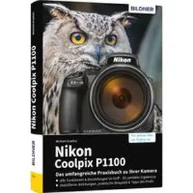 Gradias |  Nikon Coolpix P1100 - Das umfangreiche Praxisbuch zu Ihrer Kamera | Buch |  Sack Fachmedien