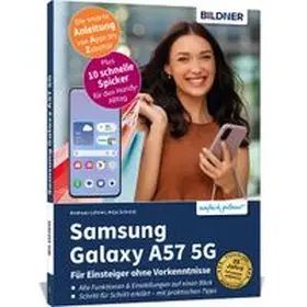 Schmid / Lehner |  Samsung Galaxy A57 5G - Praxisbuch für Einsteiger ohne Vorkenntnisse | Buch |  Sack Fachmedien